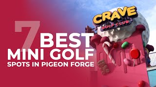 7 Best Mini Golf Places in Pigeon Forge
