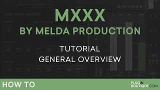 MXXX by Melda Production | General Overview | Part 2