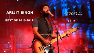 Arijit singh live performance |Best Of Arijit singh 2016-2017 | soulfull voice
