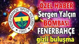 Son Dakika! F.Bahçe'den Yılın Bombası; Sergen Yalçın Ali Koç buluştu Geldi..