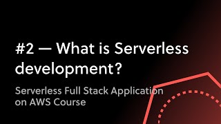 #2 - What is Serverless Computing & Architecture?
