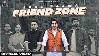 Friend Zone - Jass Bajwa (Official Video) Mandeep Maavi | Desi Crew | Latest Punjabi Songs 2023 | 4k