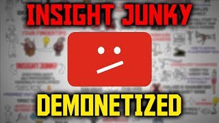 InsightJunky Has Been Demonetized - I need your help...