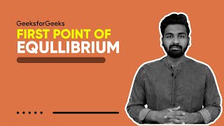 First Point of Equilibrium | GeeksforGeeks Practice