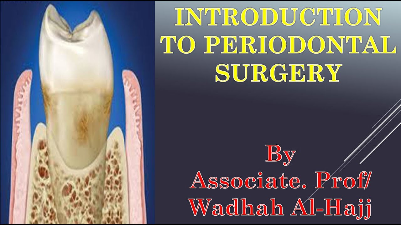 32- Periodontal Surgery -1 (Introduction) - Dr Wadhah Periodontology ...