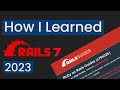 How I learned Ruby on Rails (and you can too)