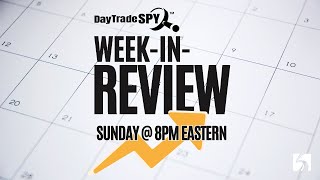 DayTradeSPY Week-In-Review