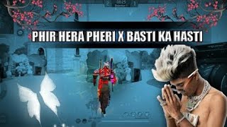 Phir Hera Pheri x Basti Ka Hasti Free Fire Montage || MC STAN || free fire statusvideo