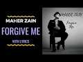 MAHER ZAIN  Forgive Me with lyrics