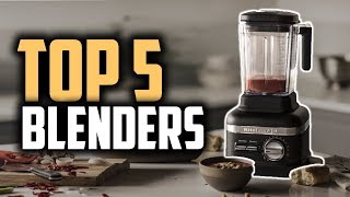 Best Blenders in 2019 | Make Great Smoothies, Soups \u0026 More!