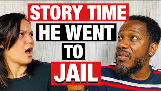 Story Time: He Went To Jail