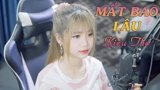 Mất Bao Lâu (Cover) - Kiều Thơ | Khang Việt