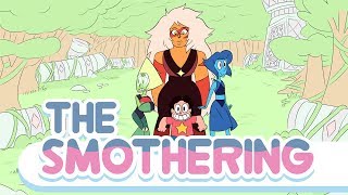 The Smothering - Steven Universe Fan episode
