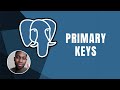 PostgreSQL: Understanding Primary Keys | Course | 2019