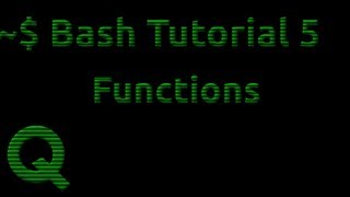 Bash Tutorial 5: Functions