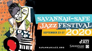 Savannah-Safe Jazz Festival, Friday, September 25, 2020