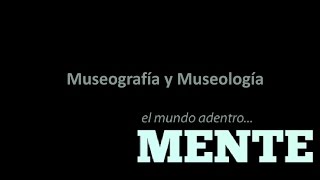 Museografía y Museología | Sala Mente | Parque Explora