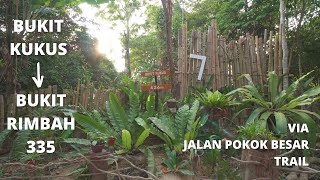 Bukit Kukus - Bukit Rimbah 335 (Jalan Pokok Besar - route) [Solo Hiking Vlogging]