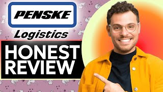 Penske Logistics Honest Review - Watch Before Using