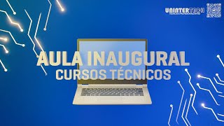 AULA INAUGURAL - UNINTERTECH - FASE AI 2025 - CURSOS TÉCNICOS - 11/02/2025