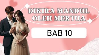 BAB 10 ~ NOVEL DIKIRA MANDUL OLEH MERTUA