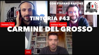 Tintoria #43 LIVE Carmine Del Grosso (con Stefano Rapone)