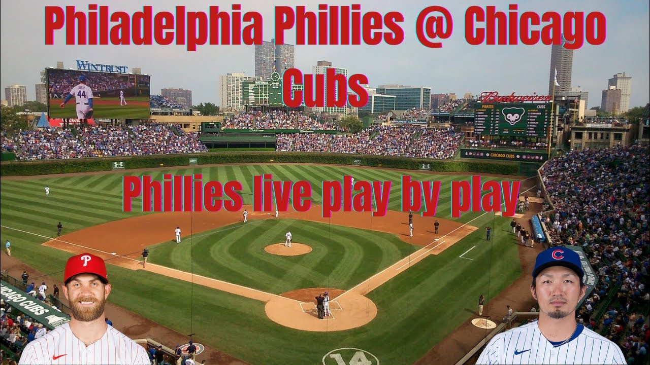 Philadelphia Phillies @ Chicago Cubs - YouTube