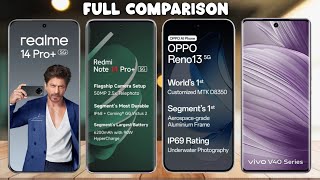 Vivo V40 Vs Redmi Note 14 Pro Plus Vs Oppp Reno 13 Vs Realme 14 Pro Plus