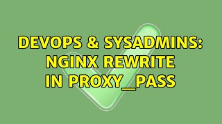 DevOps & SysAdmins: nginx rewrite in proxy_pass