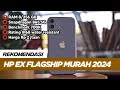 Gokill 🤣 Rekomendasi HP mantan Flagship Murah terbaik Mulai Harga 2 jutaan.