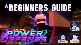 A BEGINNERS GUIDE to ANIME POWER DEFENSE UPD 7 | Roblox Tower Defense