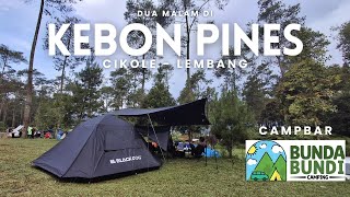 CAMPING MURAH 2 Malam DI KEBON PINES | CIKOLE - LEMBANG | Bersama Bunda Bundi Camping |