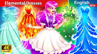 Elemental Dresses and The Maid 👗 Princess Cartoons🌛 Fairy Tales in English @WOAFairyTalesEnglish