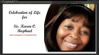 Celebration of Life - Sis. Karen Raphael