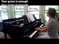 Your Grace is Enough (piano solo)