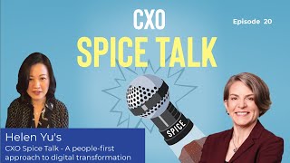 CXO Spice Talk_A Human-Centered Approach in Digital Transformation