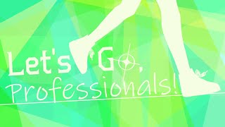 【鏡音レン】Let's Go, Professionals! / 楽永【初音ミク】