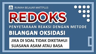 Penyetaraan Reaksi Redoks Jika Tidak Diketahui Suasana Asam Atau Basa