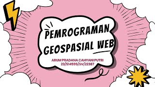 PRAKTIKUM PEMROGRAMAN GEOSPASIAL: WEB ACARA 5