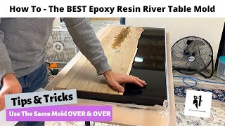 HOW TO - THE BEST EPOXY RESIN RIVER TABLE MOLD - DIY - USE SAME MOLD FOREVER