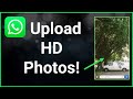 How To Upload HD Photos To WhatsApp Status