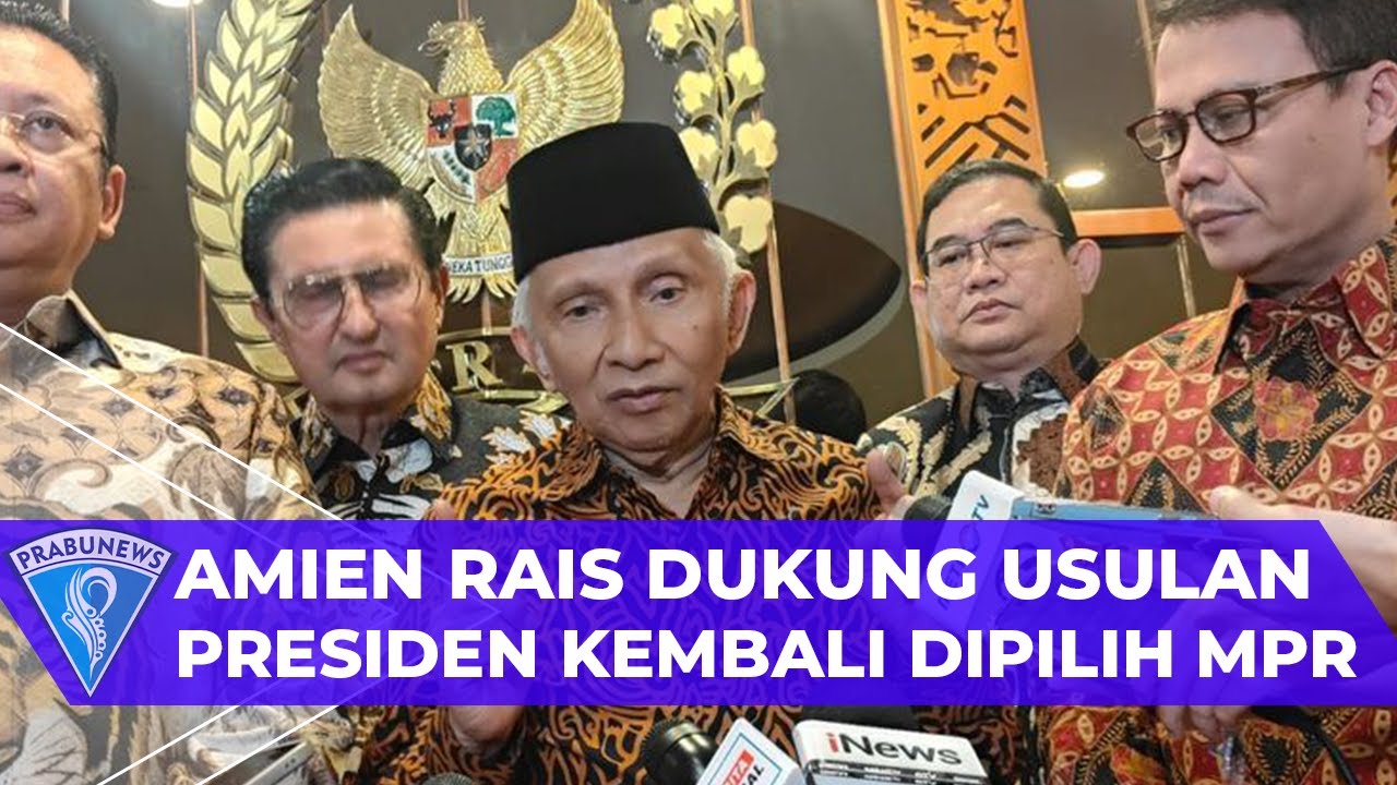 Amien Rais Dukung Usulan Presiden Kembali Dipilih MPR - YouTube