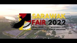 SARAWAK FAIR 2022 in SINGAPORE (TRAILER)