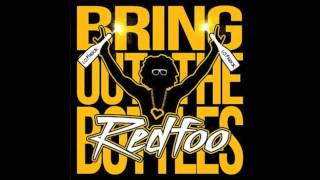 RedFoo - Bring Out The Bottles (w/lyrics)
