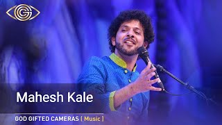 Mahesh Kale | Live Performance | Rhythm & Words  | God Gifted Cameras |