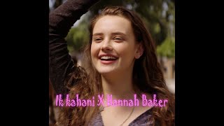 Hannah Baker X Ik kahani | Gajendra verma (Slowed with lyrics) | Urdu Lyrics #Shorts