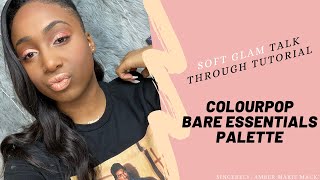 Soft Glam Makeup Tutorial| Colourpop Bare Essentials Palette/ Dark Skin| Sincerely Amber Marie Mack