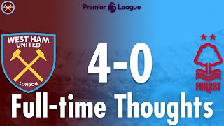 West Ham United 4-0 Nottingham Forest Full-time Thoughts | Premier League | JP WHU TV