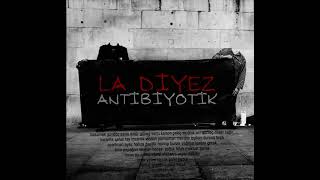 La Diyez - Antibiyotik [Official Track]