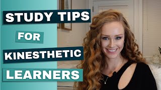 Study tips for kinesthetic learners